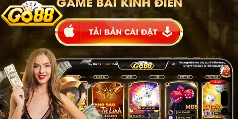 Tải App GO88 - Hướng Dẫn Nhanh Chóng Dành Cho Mọi Thiết Bị 1 Các hình thức được lựa chọn để download ứng dụng